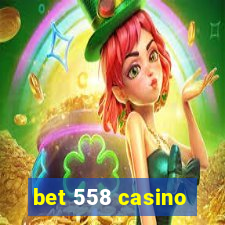 bet 558 casino